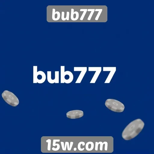 Recursos e funcionalidades disponíveis no bub777